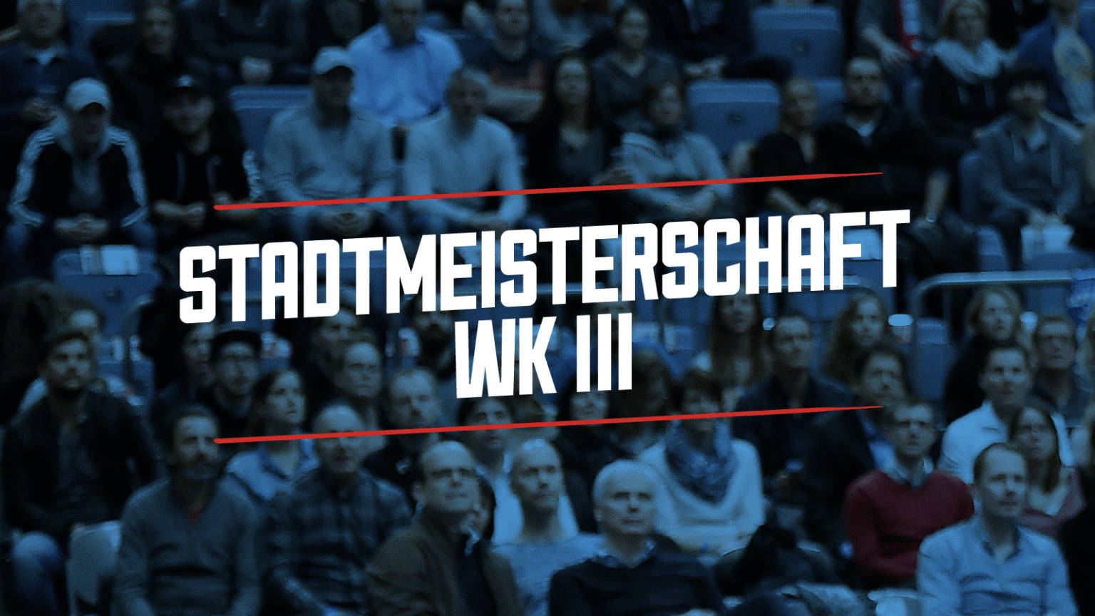 Titelgrafik der Stadtmeisterschaft Woche III mit Zuschauern im Hintergrund.